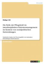 Rolle der Pflegekraft im interdisziplinaren Patientenmanagement im Kontext von sozialpolitischen Entwicklungen