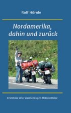 Nordamerika, dahin und zurück