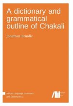 dictionary and grammatical outline of Chakali