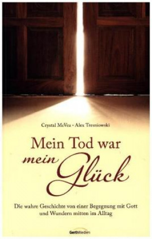 Mein Tod war mein Glück