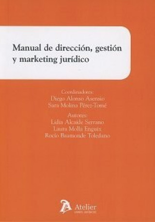 Manual de dirección, gestión y marketing jurídico