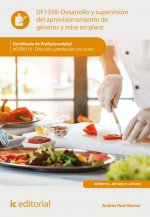 Desarrollo y supervisión del aprovisionamiento de géneros y mise en place. HOTR0110 - Dirección y producción en cocina