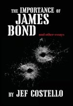 Importance of James Bond and Other Essays