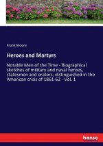 Heroes and Martyrs