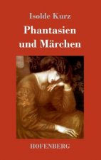 Phantasien und Marchen