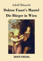 Doktor Faust's Mantel / Die Burger in Wien