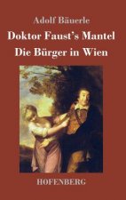 Doktor Faust's Mantel / Die Burger in Wien
