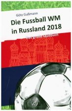 Die Fußball WM 2018 in Russland