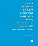 Ze světa podnikání do světa plánované distribuce