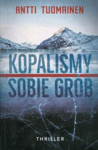 Kopalismy sobie grob