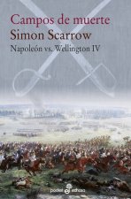 CAMPOS DE MUERTE. NAPOLEÓN VS. WELLINGTON 4