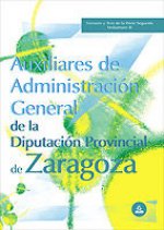 Auxiliares de Administración General de la Diputación Provincial de Zaragoza. Vol. II: Temario y Test de la Segunda Parte.