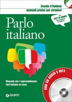 Parlo italiano. Manuale per l'apprendimento dell'italiano di base + CD