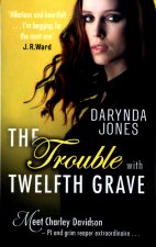 Trouble With Twelfth Grave