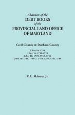 Abstracts of the Debt Books of the Provincial Land Office of Maryland. Cecil County & Durham County. Liber 18