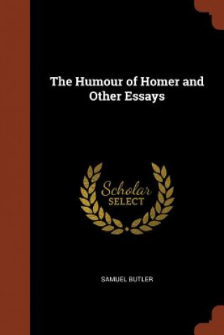 Humour of Homer and Other Essays