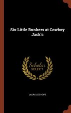 Six Little Bunkers at Cowboy Jack's