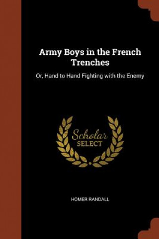 Army Boys in the French Trenches