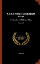 Collection of Old English Plays