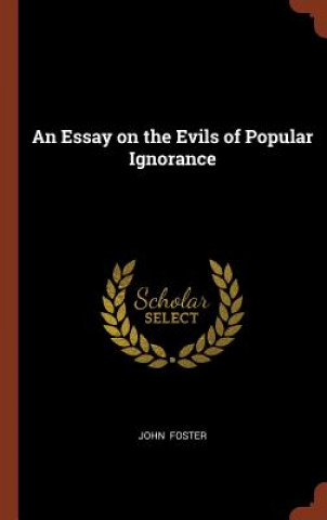 Essay on the Evils of Popular Ignorance