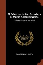 Calderero de San Germ n; o El Mutuo Agradecimiento