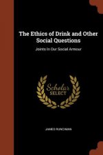 Ethics of Drink and Other Social Questions