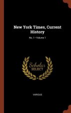 New York Times, Current History; Volume 1; No. 1