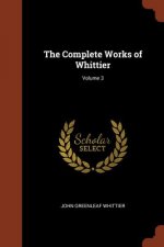 Complete Works of Whittier; Volume 3