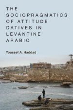 Sociopragmatics of Attitude Datives in Levantine Arabic