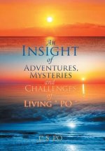 Insight of Adventures, Mysteries and Challenges of Living ?Po?
