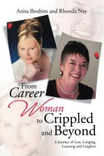From Career Woman to Crippled and Beyond