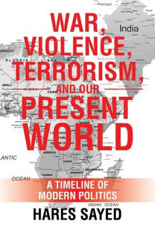 War, Violence, Terrorism, and Our Present World