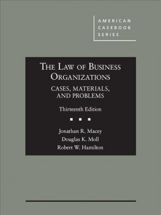 Law of Business Organizations, Cases, Materials, and Problems