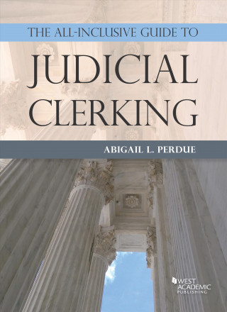 All-Inclusive Guide to Judicial Clerking