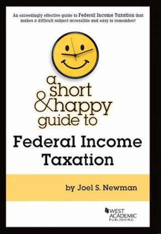 Short and Happy Guide to Federal Income Taxation