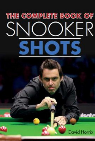 Complete Book of Snooker Shots