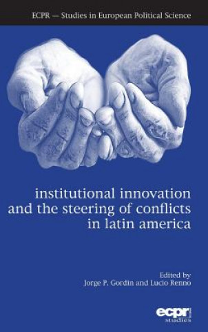 Institutional Innovation and the Steering of Conflicts in Latin America