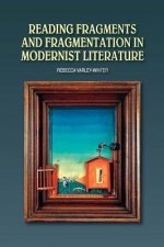 Reading Fragments and Fragmentation in Modernist Literature