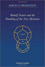 Rudolf Steiner and the Founding of the New Mysteries