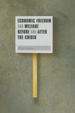 Economic Freedom and Welfare Before and After the Crisis