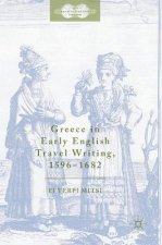 Greece in Early English Travel Writing, 1596-1682