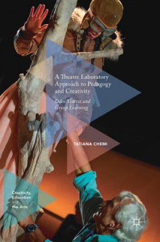 Theatre Laboratory Approach to Pedagogy and Creativity