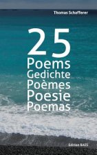 25 Poems, Gedichte, Poemes, Poesie, Poemas.