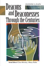 DEACONS & DEACONESSES THROUGH