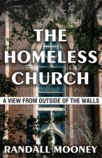 The Homeless Church: A View from Outside of the Walls