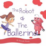 Robot & the Ballerina