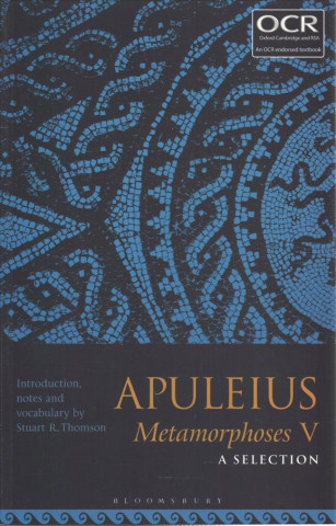Apuleius Metamorphoses V: A Selection