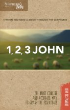 Shepherd's Notes: 1, 2, 3 John