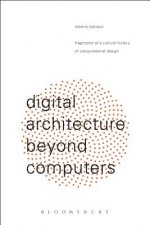 Digital Architecture Beyond Computers