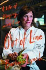 Out of Line: A Life of Playing with Fire